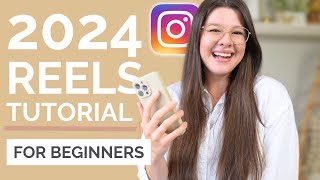 2024 REELS TUTORIAL Film amp Edit Reels on Instagram For Beginners [upl. by Moscow620]