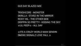 GUS DAY BLAZED MIXX [upl. by Nlocnil]