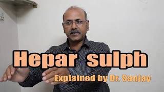 Hepar Sulph Explained By DrSanjay [upl. by Ranite]