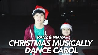 Christmas Musically Dance Carol  Ranz and Niana [upl. by Fabrianne]