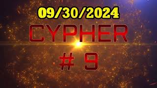 CYPHER 9 SEPTEMBER 30th [upl. by Ries]