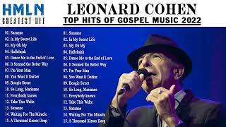 Leonard Cohen Greatest Hits Playlist  Leonard Cohen Full Album 2022  Best of Leonard Cohen 2022 [upl. by Assiral909]