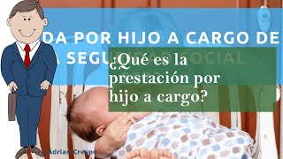 ¿Qué es la prestación por hijo a cargo [upl. by Kisung]