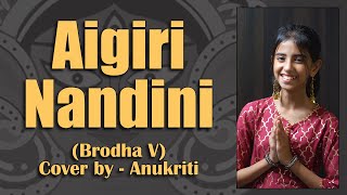 Aigiri Nandini  Cover by  Anukriti anukriti durgapuja BrodhaV aigirinandini cover [upl. by Anaicilef825]