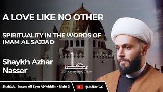 3 A Love Like No Other  Shaykh Azhar Nasser [upl. by Elisha]