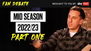 The Overlap Fan Debate Midseason Special Part 1  With Gary Neville amp Jamie Carragher [upl. by Netsew352]