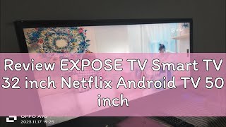 Review EXPOSE TV Smart TV 32 inch Netflix Android TV 50 inch TV Murah 43 inch Youtube 4K UHD Televi [upl. by Tik]