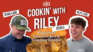 Cooking with Riley  Smashburgers on the Blackstone  Cleaning Griddle [upl. by Egamlat594]