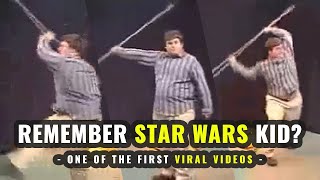 Remember Star Wars Kid  One of the First Viral Videos [upl. by Sirraf788]