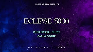 HFTV 33124  ECLIPSE 5000 w special guest Sacha Stone [upl. by Valoniah]