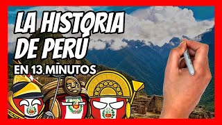 ✅ La HISTORIA DE PERÚ en 13 minutos  El resumen definitivo de la historia de PERÚ [upl. by Henleigh]