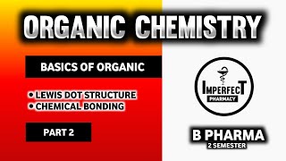 Pharmaceutical Organic Chemistry  B Pharmacy  Basics Of Organic Chemistry [upl. by Nanji]