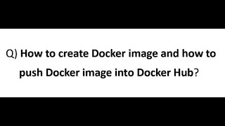 How to create a Docker image and how to push a Docker image into Docker Hub Docker 2024 [upl. by Artim]