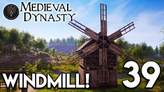 Medieval Dynasty Lets Play  Windmill E39 [upl. by Nireil]