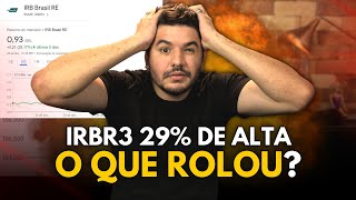 🚨 ALTA DE 29 EM UM ÚNICO DIA NA IRBR3 VALE A PENA INVESTIR [upl. by Algy]