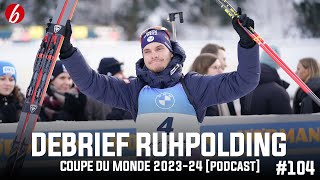 DEBRIEF DE LÉTAPE DE RUHPOLDING CDM 202324 104 PODCAST [upl. by Meras]