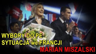 Marian Miszalski o wyborach do PE i sytuacji we Francji [upl. by Endo]