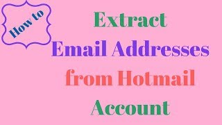 How to extract email addresses from hotmail account [upl. by Idahs]