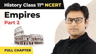 Class 11 History Chapter 3  An Empire Across Three Continents Full Chapter Explanation Part 2 [upl. by Anilef]