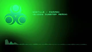 Bastille  Pompeii Sluddy Dubstep Remix [upl. by Nwahsir315]