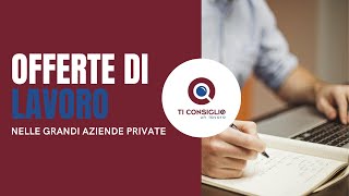 OFFERTE DI LAVORO DAL NORD AL CENTRO SUD [upl. by Aerdnaeel]