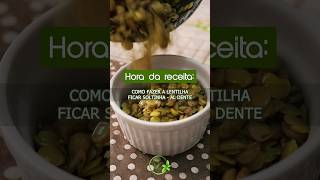 Como fazer a lentilha ficar soltinha  Lentilha al dente shorts [upl. by Mcnelly670]