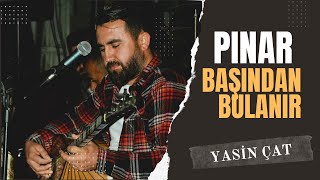 Yasin Çat  Pınar Başından Bulanır 2023 [upl. by Barbee206]