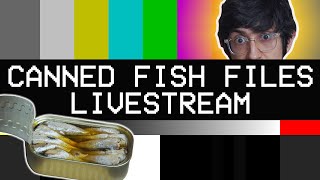 First Canned Fish Stream [upl. by Jayne147]