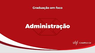 Graduação em Foco ADMINISTRAÇÃO [upl. by Agretha]