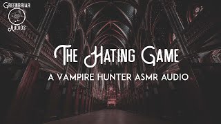 F4A The Hating Game Vampire Hunter X Listener Enemies to Lovers [upl. by Aneekas]