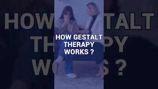 How Gestalt Therapy Works  Therapymantra [upl. by Trahurn]