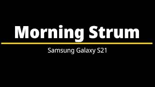 Morning Strum – Samsung Galaxy S21 Ringtone [upl. by Meuse667]