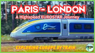 EUROSTAR Train from Paris to London  A Highspeed Eurostar Journey [upl. by Imaon]