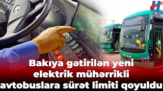 Bakıya yeni gətirilən elektrikli avtobusların XÜSUSİYYƏTLƏRİ [upl. by Loralyn]