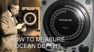 FATHOMETER  HOW TO MEASURE OCEAN DEPTH [upl. by Iharas469]