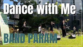 Band Param 탭댄스 밴드 파람  Dance with Me 문화공연밴드파람광명철산센트럴푸르지오경기아트센터 [upl. by Corron]