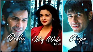 Ishq Wala Love Fullscreen Whatsapp Status  Ishq Wala Love Status  Alia Varun SiddharthLove Status [upl. by Cox]