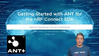 Getting Started with ANT for nRF Connect SDK [upl. by Nylecyoj]