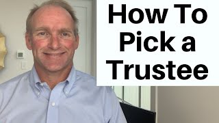 How To Select a Trustee When Creating a Trust [upl. by Kroll96]