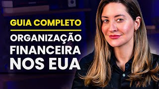 Organização financeira nos EUA para se tornar um Rico na América [upl. by Reinke]