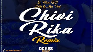 Chivirika Remix  Yailin La Más Viral Villano RD  Ockes DJ LG Music The Old School [upl. by Frankhouse]