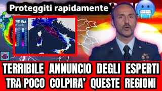 METEO ITALIA TERRIBILE ANNUNCIO DEGLI ESPERTI TRA POCO COLPIRA QUESTE REGIONI RITORNA LINVERNO [upl. by Eiramassenav]