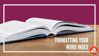 Format and organise your Word Index like a pro part 3 of 3 [upl. by Ybsorc]