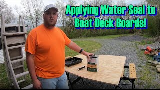 Applying Water Seal to Boat Deck Boards [upl. by Akimed]