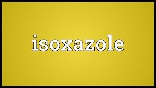 Isoxazole Meaning [upl. by Huttan]