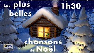 Joyeux Noël et Bonne Année ⒹⒺⓋⒶ 1h30 de compilation de Chansons de Noël [upl. by Marcelia719]