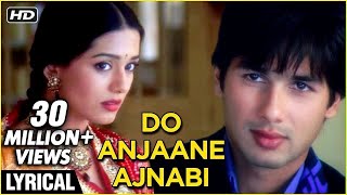 DO ANJANE AJNABIFULL HD SONGVIVAAHSHAHID KAPOOR amp AMRITA RAO [upl. by Gaby]