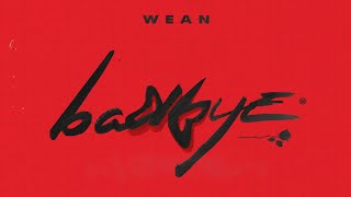 WEAN  badbye Official Lyrics Video [upl. by Nnod864]