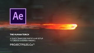 The Human Torch After Effects  Trapcode Particular [upl. by Aryan96]