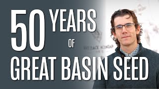 Celebrating 50 Years of Great Basin Seed [upl. by Ken]